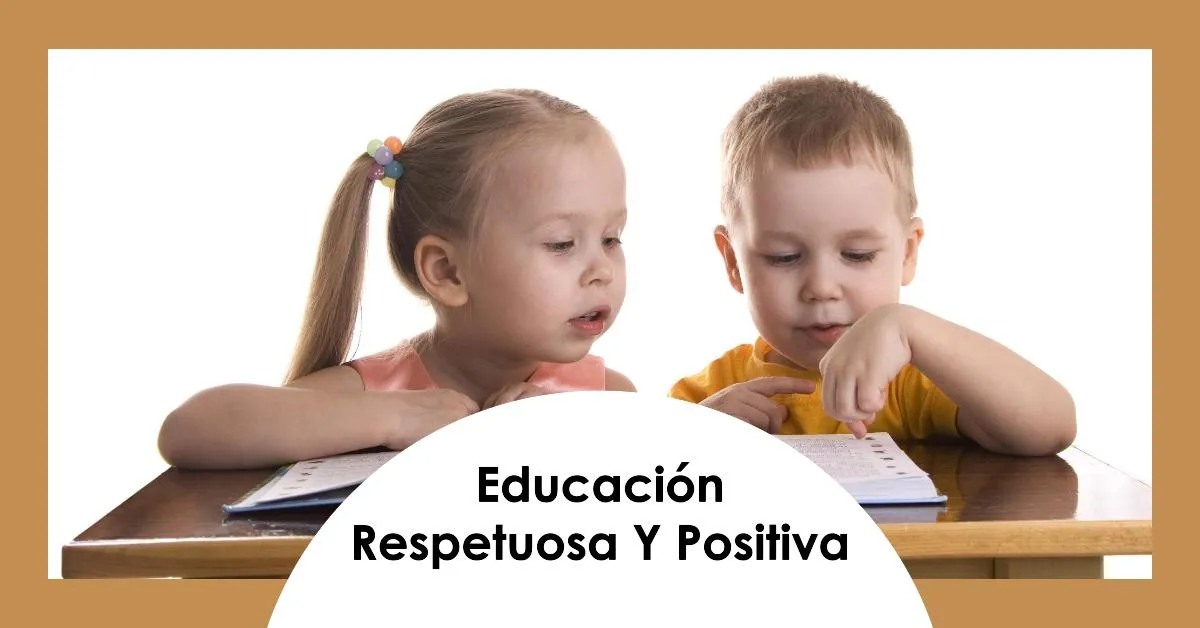 Educación Respetuosa y Disciplina Positiva: Fomentando un Entorno Educativo Saludable