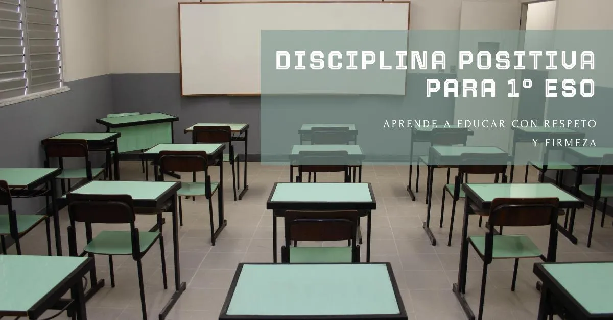 Ejemplos de Disciplina Positiva en 1º ESO