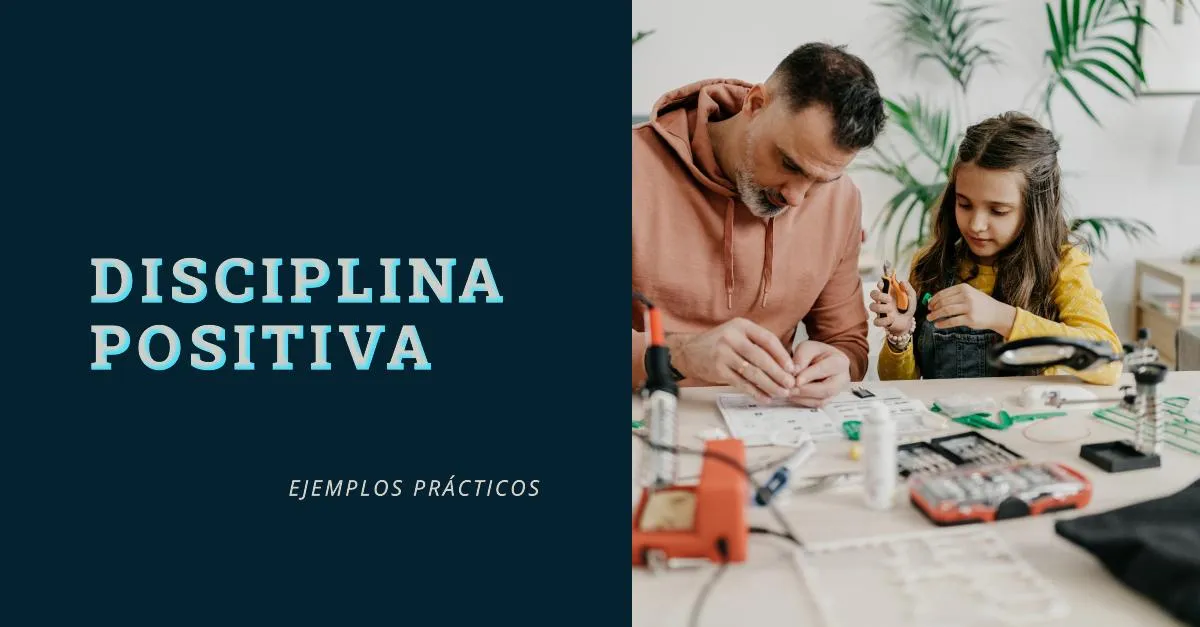 10 Ejemplos Prácticos de Disciplina Positiva