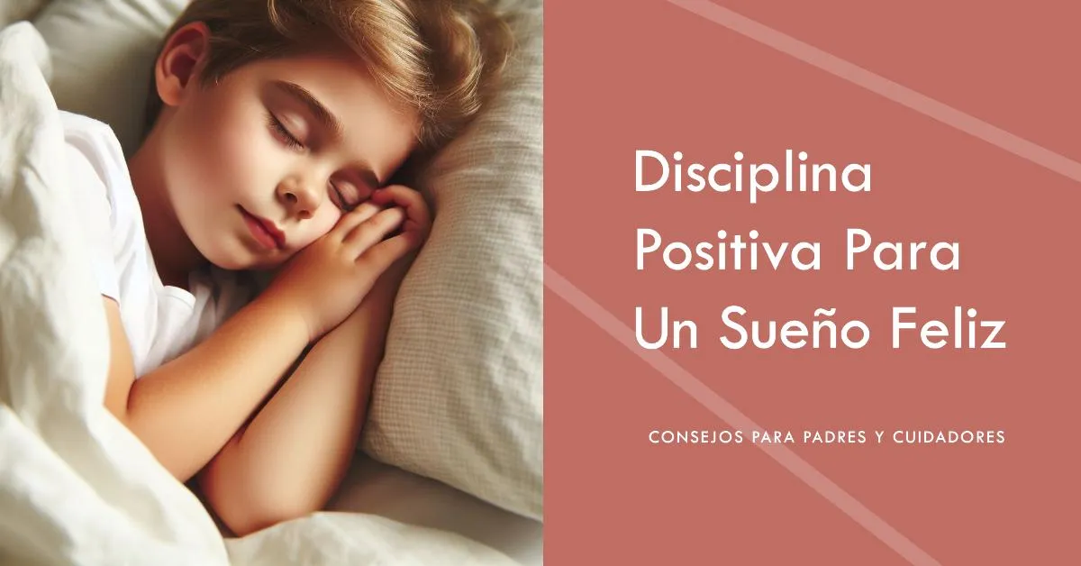 El Sueño y la Disciplina Positiva