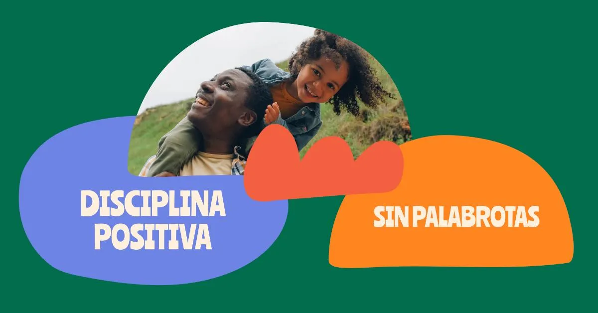 Disciplina Positiva y el Manejo de Palabrotas