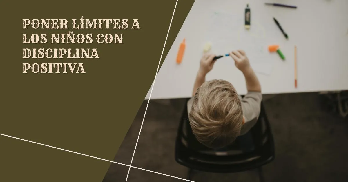 Cómo Poner Límites a los Niños de Forma Positiva