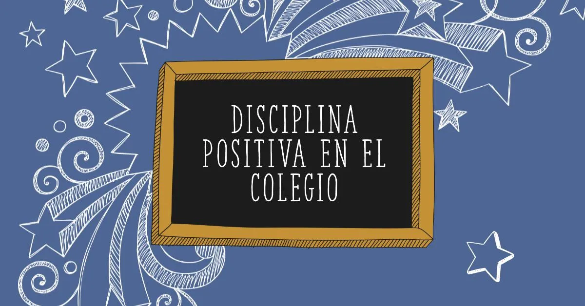 Ejemplos de Prácticas de Disciplina Positiva en Colegios